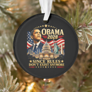 Ornamento Obama 2028 Já que as Regras Não Existem Mais