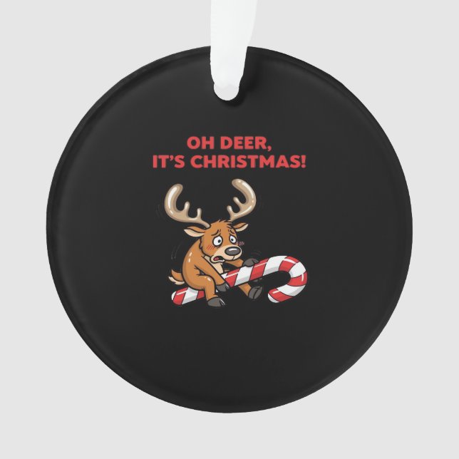 Ornamento Oh Deer Its Christmas Stressed Reindeer With Sweet (Frente)