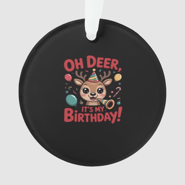 Ornamento Oh Deer Its My Birthday Cute Reindeer Festive Styl (Frente)