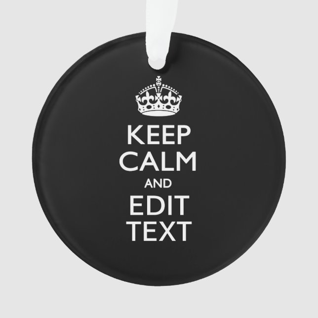 Ornamento Personalizado MANTENHA A CALMA seu texto no preto (Frente)