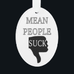 Ornamento Pessoas Médias Suck<br><div class="desc">Tipografia branca e preta. Uma mão humana com o polegar para baixo. Texto: Pessoas Médias Suck.</div>