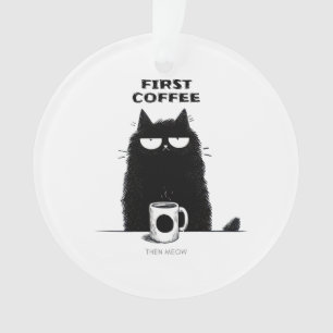 Ornamento Primeiro Café, Depois Meow – Amante de Café e Gato