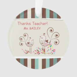 Ornamento Professor de obrigados, Stripe de Aves Whimsical