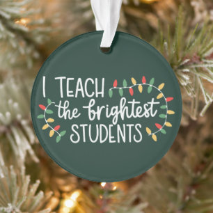 Ornamento Professor Natal Eu Ensino Os Alunos Mais Brilhante