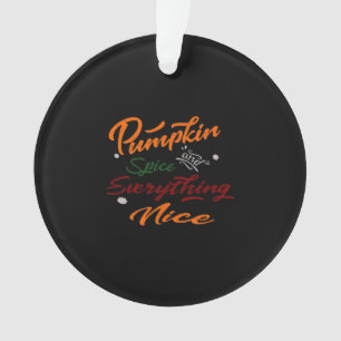 Ornamento Pumpkin Spice E Tudo O Que É Slogan Legal