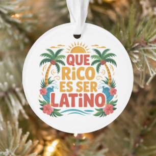 Ornamento Que Rico É Ser Latino – Cultura Latina Orgulhosa