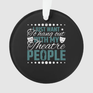Ornamento Sair Com Minhas Pessoas De Teatro - Atuando