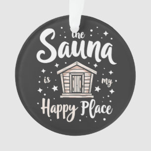 Ornamento Sauna é meu lugar feliz