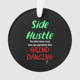 Ornamento Side Hustle vs Grind Dancing Neon Green Text