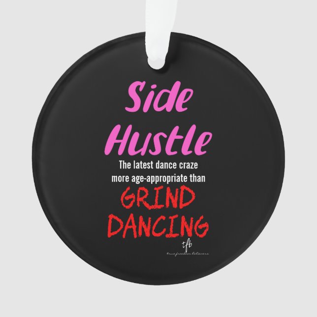 Ornamento Side Hustle vs Grind Dancing Neon Pink Text (Frente)