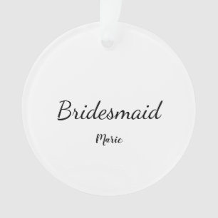 Ornamento SIMPLLE MINIMAL adicione seu nome como bridesmaid