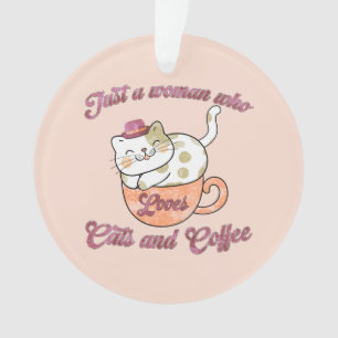 Ornamento Só uma mulher que ama gatos e café