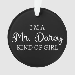Ornamento Sou o Sr. Darcy tipo de garota que sou