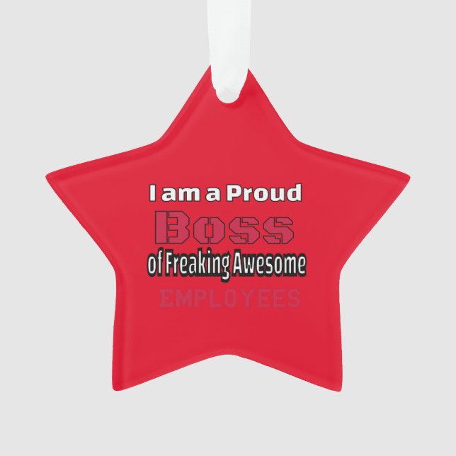 Ornamento Sou um Chefe Orgulhoso de Empregados Admiráveis (Frente)