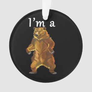 Ornamento Sou um Urso Grizzly e Ursos Marrons