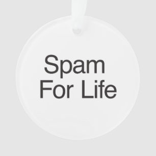 Ornamento Spam para a vida