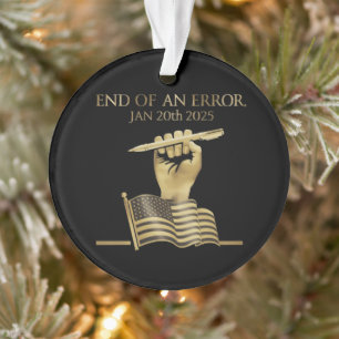 Ornamento The End of an Error Jan 20, 2025