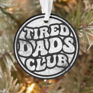 Ornamento Tired Pais Club Funny
