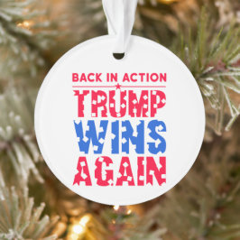 Ornamento Trump - Back in Action Trump vence novamente