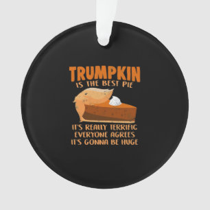 Ornamento Trumpkin Pie Funny Design - Festa de Ação de Graça