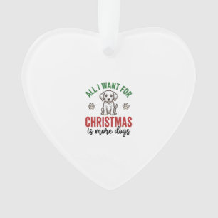 Ornamento Tudo o que Quero no Natal é Mais Cães Desenho Vint