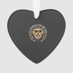 Ornamento Tudo o que você precisa é amor e um cachorro_1