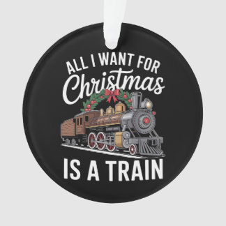 Ornamento Tudo Que Eu Quero Para O Natal É Uma Locomotiva De