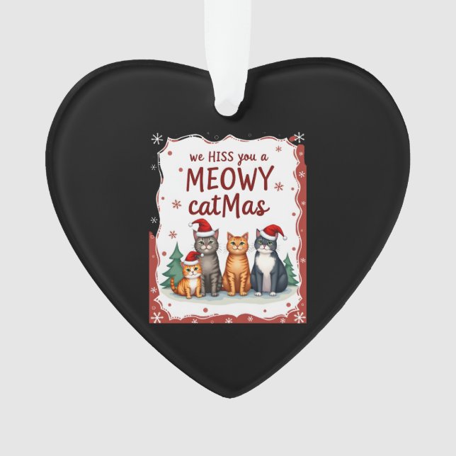 Ornamento We Hiss You A Meowy Catmas Funny Cat Christmas Ugl (Frente)