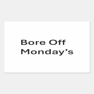 Os adesivos sarcásticos da segunda-feira de Bore O