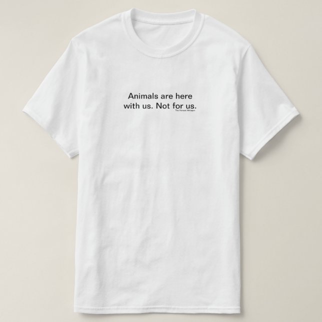 Os animais são connosco a camisa simples (branca) (Frente do Design)