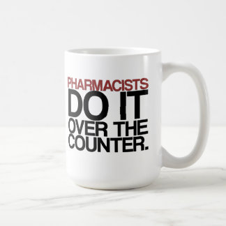 Os farmacêuticos fazem-no sobre a" caneca