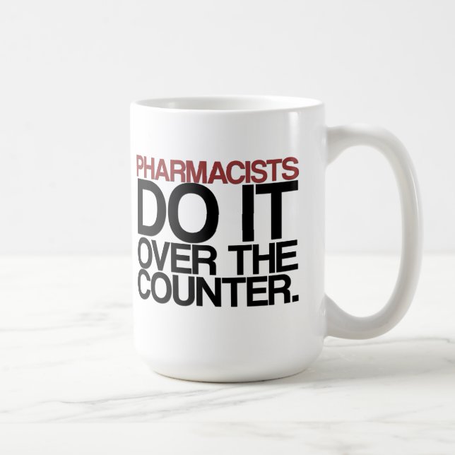 Os farmacêuticos fazem-no sobre a" caneca (Direita)
