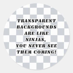 Os fundos transparentes são como os adesivos ninja