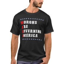 Os Morons Estão Governando A Camiseta Anti-Trump