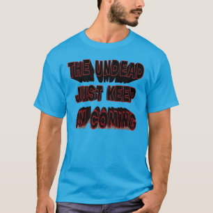 Os mortos-vivos continuam a aparecer na camiseta