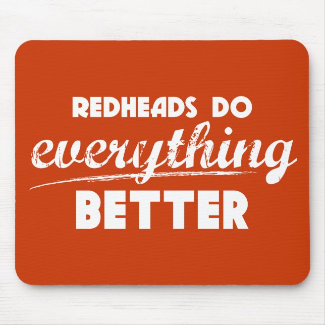 Os Redheads são melhor Mousepad (Frente)