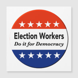 Os Trabalhadores Eleitorais Fazem Isso Pela Democr