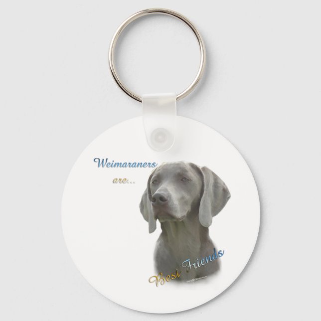 Os Weimaraners são o melhor Chaveiro dos amigos. (Frente)