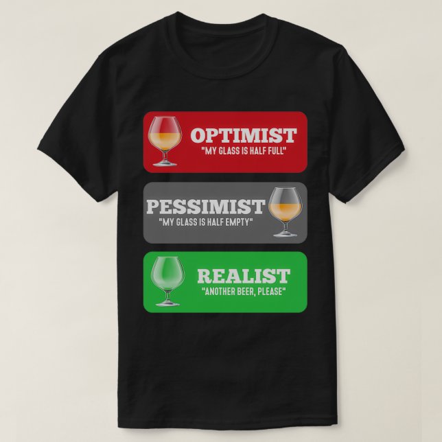Otimista Alcoólico Pessimista Realista Camisa engr (Frente do Design)