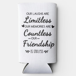 Our Laughs Are Limitless Friendship Quote
