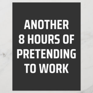 outras 8 horas de fingimento de trabalho