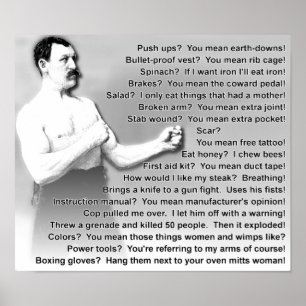 Overly Manly Man cita Sayings Engraçado Poster