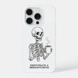 Overstimulated & Undercaffeinated Phone Case 