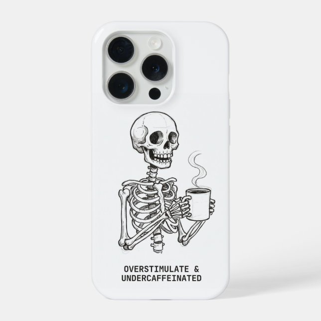 Overstimulated & Undercaffeinated Phone Case  (Verso)