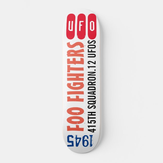 OVNI 12  1945  COMBATENTES FOO Skateboard (Frente)
