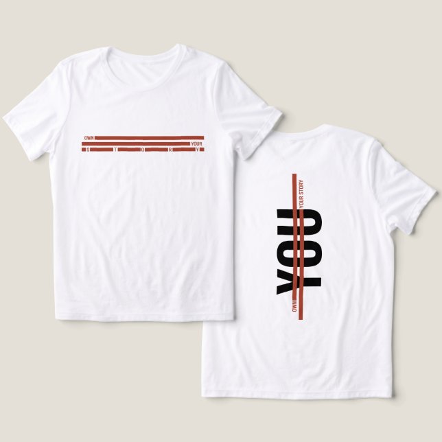 Own Your Story Shirt – Bold Motivational Quote (Design Frente e Verso)