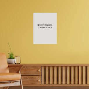 Padrões Elevados, Baixa Tolerância Poster Minimali
