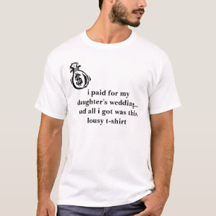 paguei o casamento da minha filha - camiseta péssi