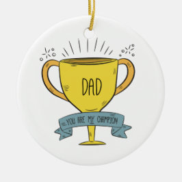 Pai Meu Dia de os pais Campeão | Ornamento
