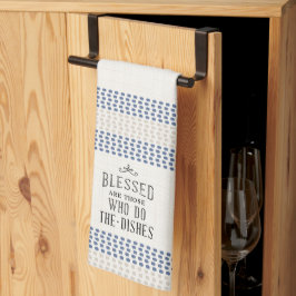 Pano De Prato Blessed Are Those Who Do The Dishes Kitchen Towels